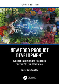 New Food Product Development (Global Strategies and Practices for Successful Innovation) by Holger York Toschka, 9781032724584