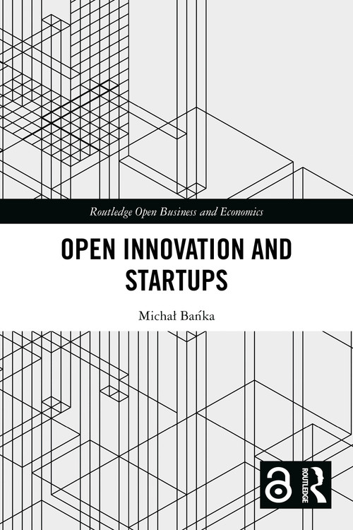 Open Innovation and Startups by Michał Bańka, 9781032889221