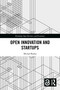 Open Innovation and Startups by Michał Bańka, 9781032889221