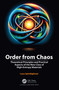 Order from Chaos (Theoretical Principles and Practical Aspects of the New Class of High-Entropy Materials) by Luca Spiridigliozzi, 9781032387987
