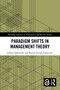 Paradigm Shifts in Management Theory by Łukasz Sułkowski, Regina Lenart-Gansiniec, 9781032871028