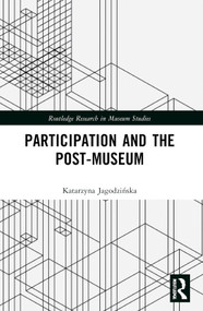 Participation and the Post-Museum by Katarzyna Jagodzińska, 9781032714097