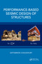 Performance-Based Seismic Design of Structures by Satyabrata Choudhury, 9781032578118