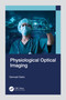 Physiological Optical Imaging by Gennadi Saiko, 9781032773308