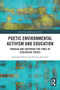 Poetic Environmental Activism and Education (Thoreau and Shepherd for Times of Ecological Crises) by Amanda Fulford, Victoria Jamieson, 9781032703091