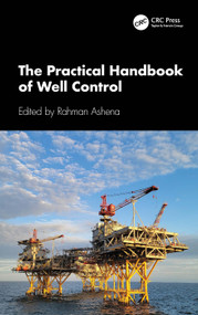 The Practical Handbook of Well Control by Rahman Ashena, 9781032753874