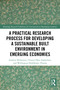 A Practical Research Process for Developing a Sustainable Built Environment in Emerging Economies by Andrew Ebekozien, Clinton Ohis Aigbavboa, Wellington Didibhuku Thwala, 9781032912592