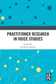 Practitioner Research in Voice Studies by Rockford Sansom, 9781032863986