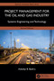 Project Management for the Oil and Gas Industry (Systems Engineering and Technology) by Adedeji B. Badiru, 9781032647173