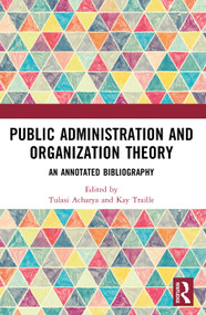 Public Administration and Organization Theory (An Annotated Bibliography) by Tulasi Acharya, Kay Traille, 9781032987323