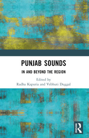 Punjab Sounds (In and Beyond the Region) by Radha Kapuria, Vebhuti Duggal, 9781032525198