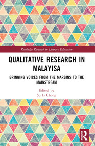 Qualitative Research in Malaysia (Bringing Voices from the Margins to the Mainstream) by Su Li Chong, 9781032696225