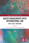 Queer Engagements with International Law (Times, Spaces, Imaginings) by Claerwen O'Hara, Tamsin Phillipa Paige, 9781032645346
