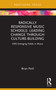 Radically Responsive Music Schools (Leading Change through Culture-Building) by Brian Pertl, 9781032131993