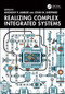 Realizing Complex Integrated Systems by Anthony P. Ambler, John W. Sheppard, 9781032036601