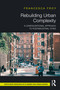 Rebuilding Urban Complexity (A Configurational Approach to Postindustrial Cities) by Francesca Froy, 9781032394961