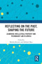 Reflecting on the Past, Shaping the Future: Examining Intellectual Property and Technology Law in Africa by Bukola Faturoti, Subhajit Basu, 9781032908205