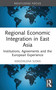 Regional Economic Integration in East Asia (Institutions, Agreements and the European Experience) by Magdalena Suska, 9781032897134