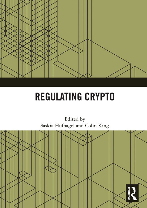 Regulating Crypto by Saskia Hufnagel, Colin King, 9781032941370