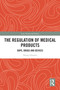 The Regulation of Medical Products (Dope, Drugs and Devices) by Penny Gleeson, 9781032277172