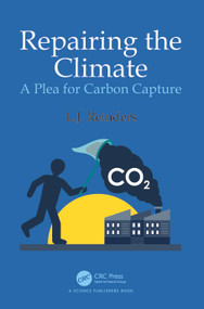 Repairing the Climate (A Plea for Carbon Capture) by L.J. Reinders, 9781032689906