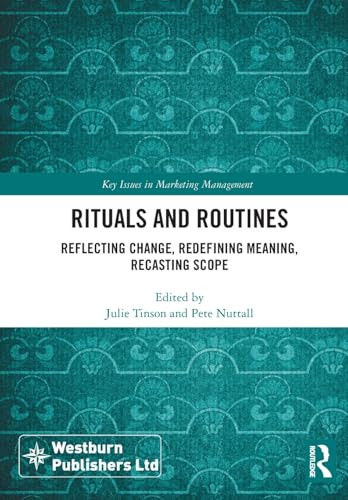 Rituals and Routines (Reflecting Change, Redefining Meaning, Recasting Scope) by Julie Tinson, Pete Nuttall, 9781032889542