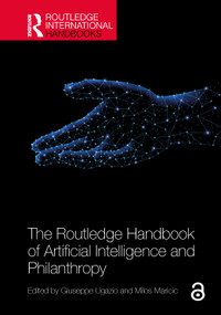 The Routledge Handbook of Artificial Intelligence and Philanthropy by Giuseppe Ugazio, Milos Maricic, 9781032743028