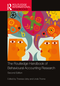 The Routledge Handbook of Behavioural Accounting Research by Theresa Libby, Linda Thorne, 9781032892634