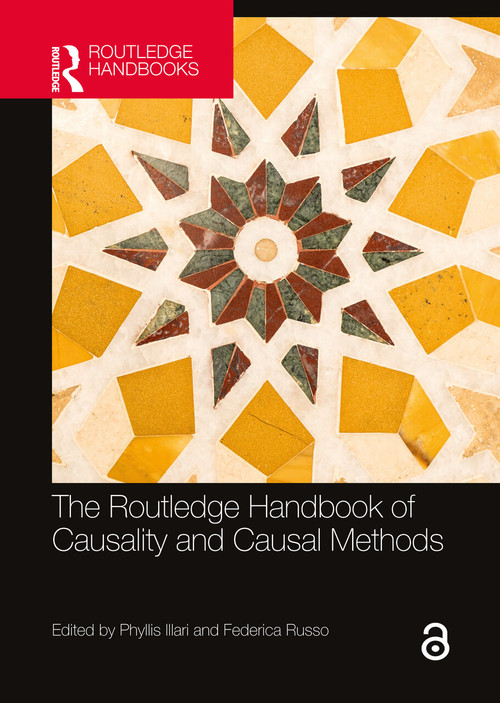 The Routledge Handbook of Causality and Causal Methods by Phyllis Illari, Federica Russo, 9781032262871