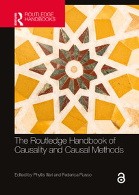 The Routledge Handbook of Causality and Causal Methods by Phyllis Illari, Federica Russo, 9781032262871