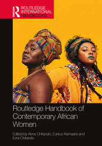 Routledge Handbook of Contemporary African Women by Anna Chitando, Eunice Kamaara, Ezra Chitando, 9781032538211