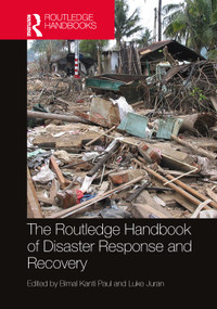 The Routledge Handbook of Disaster Response and Recovery by Bimal Kanti Paul, Luke Juran, 9781032540344