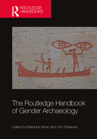 The Routledge Handbook of Gender Archaeology by Marianne Moen, Unn Pedersen, 9781032190679