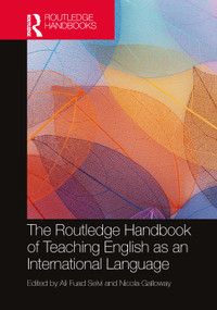 The Routledge Handbook of Teaching English as an International Language by Ali Fuad Selvi, Nicola Galloway, 9781032066608