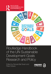 Routledge Handbook of the UN Sustainable Development Goals Research and Policy by Ranjula Bali Swain, Peter Dobers, 9781032258874