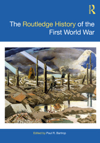 The Routledge History of the First World War by Paul R. Bartrop, 9781032426037