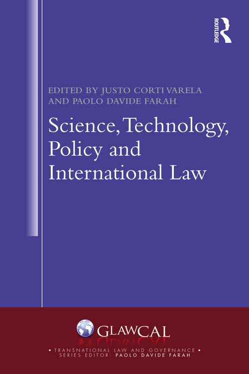 Science, Technology, Policy and International Law by Justo Corti Varela, Paolo Davide Farah, 9781032751139