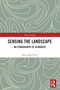 Sensing the Landscape (An Ethnography of Blindness) by Karis Jade Petty, 9780367650230