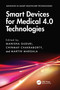 Smart Devices for Medical 4.0 Technologies by Manisha Guduri, Chinmay Chakraborty, Martin Margala, 9781032993423