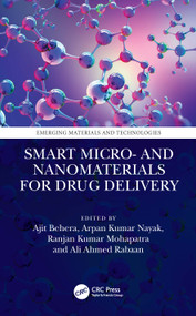Smart Micro- and Nanomaterials for Drug Delivery by Ajit Behera, Arpan Kumar Nayak, Ranjan Kumar Mohapatra, Ali Ahmed Rabaan, 9781032742625