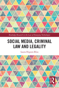 Social Media, Criminal Law and Legality by Laura Higson-Bliss, 9781032301563