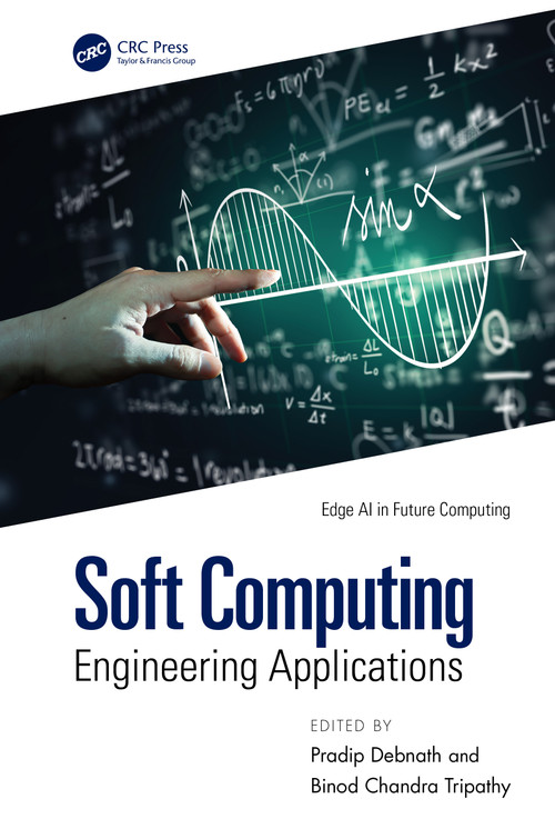Soft Computing (Engineering Applications) by Pradip Debnath, Binod Chandra Tripathy, 9781032738512