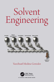 Solvent Engineering by Yaocihuatl Medina-Gonzalez, 9781032932071