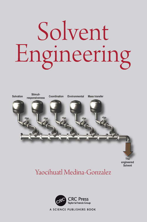 Solvent Engineering by Yaocihuatl Medina-Gonzalez, 9781032932071