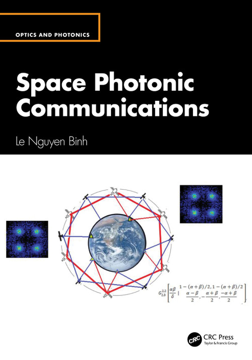 Space Photonic Communications by Le Nguyen Binh, 9781032730981