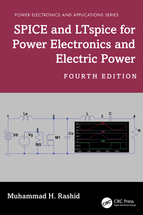 SPICE and LTspice for Power Electronics and Electric Power by Muhammad H. Rashid, 9781032256627