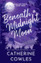 Beneath a Midnight Moon (Standard Edition) by Catherine Cowles, 9781464281341
