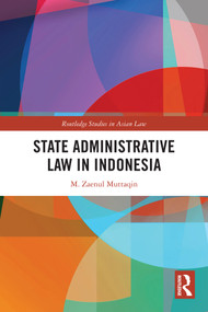 State Administrative Law in Indonesia by M. Zaenul Muttaqin, 9781032855318
