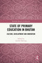 State of Primary Education in Bhutan (Culture, Development and Innovation) by Gembo Tshering, 9781032880495