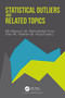 Statistical Outliers and Related Topics by Mir Masoom Ali, Rahmatullah Imon, Irfan Ali, Haitham M. Yousof, 9781032460598